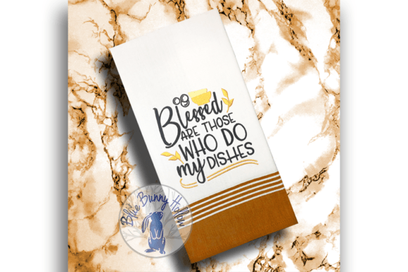 Blessed Are Those Who Do My Dishes Embroidery Review
