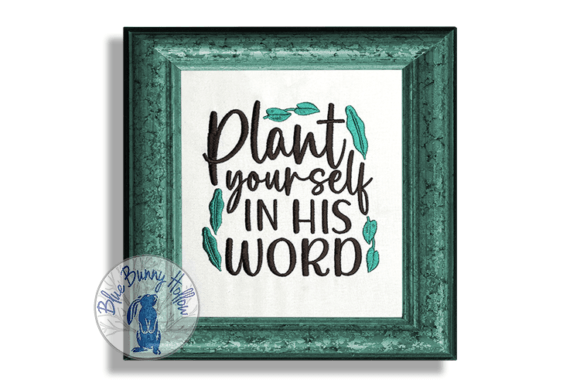 Plant Yourself in His Word Embroidery Review